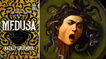 Livro "Medusa, de Nataly Gruender, e pintura "Medusa", de Caravaggio - Divulgação/Editora Trama; Getty Images